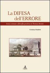 La difesa dell'errore. Senso comune e filosofia positiva in Thomas Brown di Cristina Paoletti edito da CLUEB
