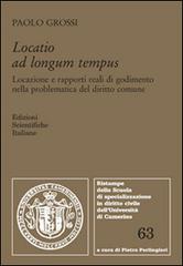 Locatio ad longum tempus di Paolo Grossi edito da Edizioni Scientifiche Italiane