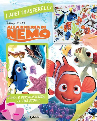 Alla ricerca di Nemo. I miei trasferelli edito da Disney Libri