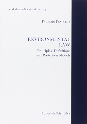 Environmental law. Principles, denifitions and protection models di Fabrizio Fracchia edito da Editoriale Scientifica
