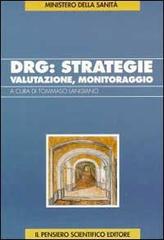 DRG: strategie, valutazione, monitoraggio edito da Il Pensiero Scientifico