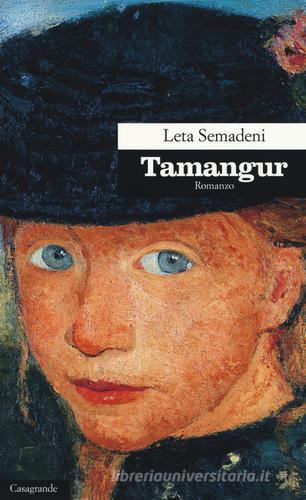 Tamangur di Leta Semadeni edito da Casagrande