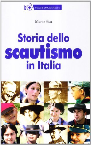Storia dello scautismo in Italia di Mario Sica edito da Nuova Fiordaliso