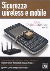 Sicurezza wireless e mobile di Roberto Saia edito da FAG