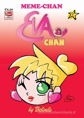 Meme-Chan. Eva-Chan vol.1 di Belinda Bertolo edito da Fame! Comics!
