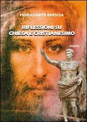 Riflessioni su Chiesa e cristianesimo di Fioravante Brescia edito da GDS