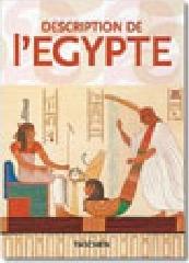 Description de l'Egypte. Ediz. inglese, francese e tedesca di Gilles Néret edito da Taschen