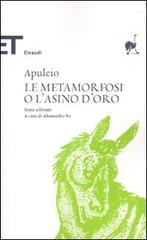 Le metamorfosi o L'asino d'oro. Testo latino a fronte di Apuleio edito da Einaudi