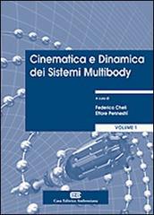 Cinematica e dinamica dei sistemi multibody vol.1 di Federico Cheli, Ettore Pennestrì edito da CEA