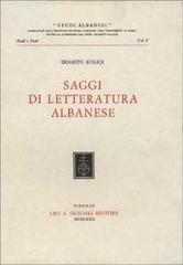 Saggi di letteratura albanese di Ernesto Koliqi edito da Olschki