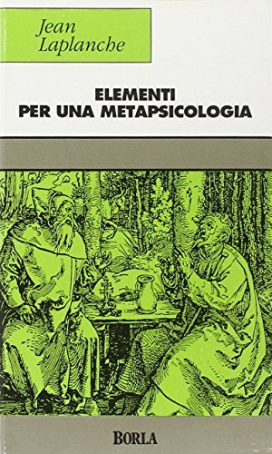 Elementi per una metapsicologia di Jean Laplanche edito da Borla