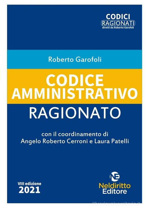 Codice amministrativo ragionato di Roberto Garofoli edito da Neldiritto Editore