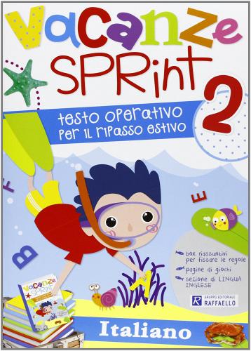 Vacanze sprint. Italiano. Per la Scuola elementare vol.2 edito da Raffaello