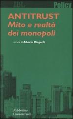 Antitrust. Mito e realtà dei monopoli edito da Rubbettino