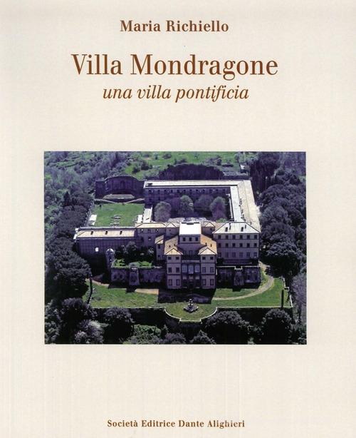 Villa Mondragone una villa pontificia di Maria Richiello edito da Dante Alighieri