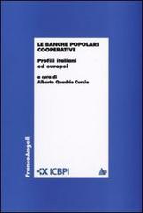 Le banche popolari cooperative. Profili italiani ed europei edito da Franco Angeli