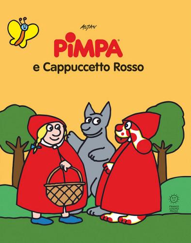 Pimpa e Cappuccetto Rosso. Le fiabe di Pimpa. Ediz. a colori di Altan edito da Franco Cosimo Panini