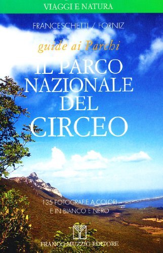 Il parco nazionale del Circeo di Cecilia Franceschetti, Cinzia Forniz edito da Franco Muzzio Editore