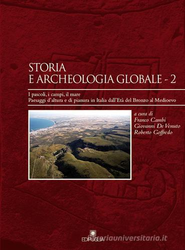 Storia e archeologia globale vol. 2 edito da Edipuglia