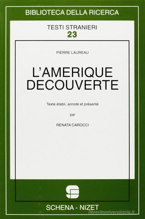 L' Amerique découverte di Pierre Laureau edito da Schena Editore
