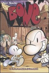 L' ammazzadraghi. Bone vol.4 di Jeff Smith edito da Panini Comics