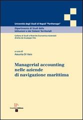Managerial accounting nelle aziende di navigazione marittima di Assunta Di Vaio edito da Enzo Albano Editore