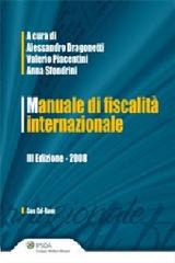 Manuale di fiscalità internazionale. Con CD-ROM di Alessandro Dragonetti, Valerio Piacentini, Anna Sfondrini edito da Ipsoa