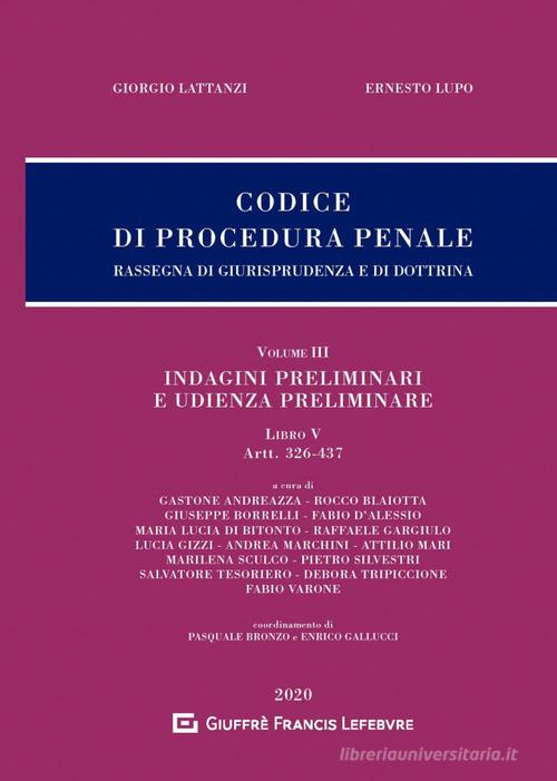 Codice di procedura penale. Rassegna di giurisprudenza e di dottrina vol. 3 di Giorgio Lattanzi, Ernesto Lupo edito da Giuffrè