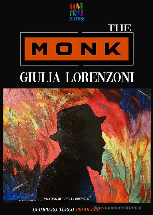 The monk. Ediz. italiana di Giulia Lorenzoni edito da Youcanprint