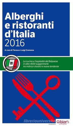 Alberghi e ristoranti d'Italia 2016 edito da Touring
