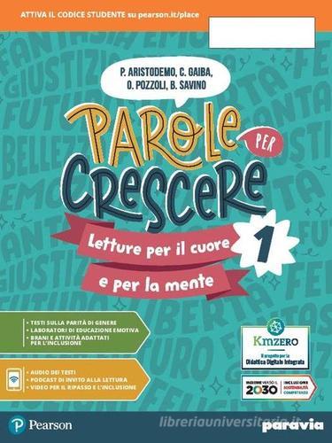 Parole per crescere. Letture per il cuore e per la mente. Con Quaderno,  Mito ed Epica. Per la Scuola media. Con e-book. Con espansione online vol.1  (9788839537768): 2% di Sconto