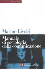 Manuale di sociologia della comunicazione di Marino Livolsi edito da Laterza