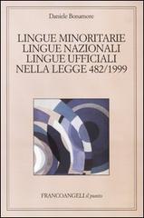 Lingue minoritarie, lingue nazionali, lingue ufficiali nella legge 482/1999 di Daniele Bonamore edito da Franco Angeli