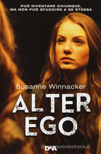 Alter ego di Susanne Winnacker edito da De Agostini