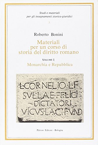 Materiali per un corso di storia del diritto romano vol.1 di Roberto Bonini edito da Pàtron