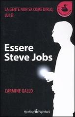Essere Steve Jobs di Carmine Gallo edito da Sperling & Kupfer