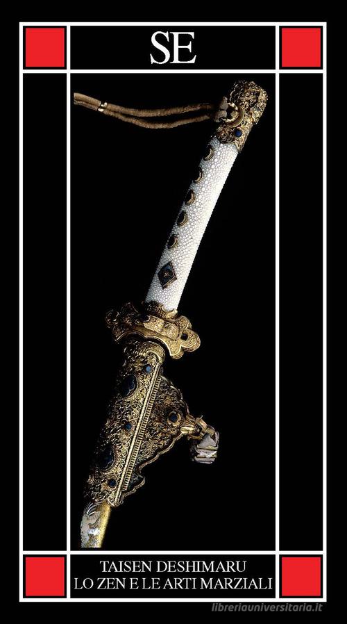 Lo zen e le arti marziali di Taïsen Deshimaru edito da SE
