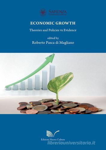 Economic growth. Teories and policies vs evidence edito da Nuova Cultura