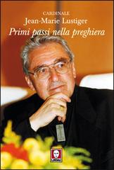 Primi passi nella preghiera di Jean-Marie Lustiger edito da Lindau