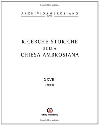 Ricerche storiche sulla Chiesa ambrosiana vol.28 edito da Centro Ambrosiano