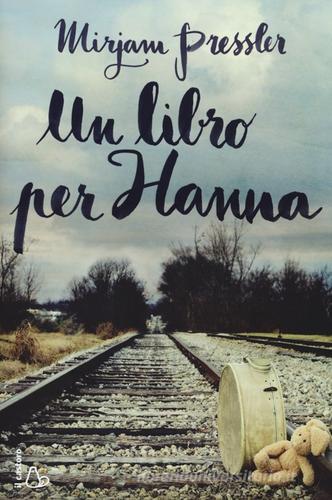 Un libro per Hanna di Mirjam Pressler edito da Il Castoro