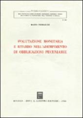 Svalutazione monetaria e ritardo nell'adempimento di obbligazioni pecuniarie di Mario Trimarchi edito da Giuffrè