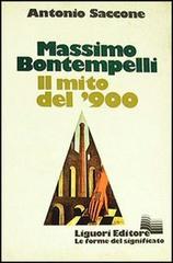 Massimo Bontempelli. Il mito del '900 di Antonio Saccone edito da Liguori