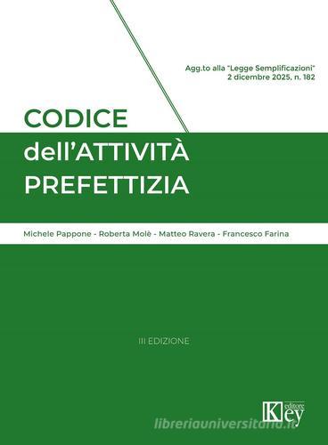 Codice dell'attività prefettizia 2026 di Roberta Molè, Michele Pappone, Matteo Ravera edito da Key Editore