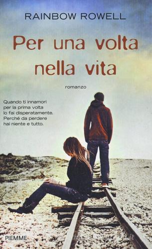 Per una volta nella vita di Rainbow Rowell edito da Piemme