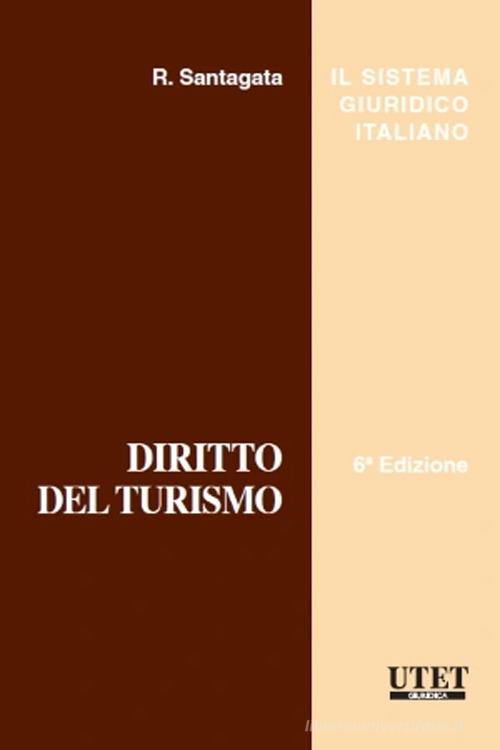 Diritto del turismo di Renato Santagata edito da Utet Giuridica
