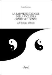 La rappresentazione della violenza... di Carla Bertolo edito da CLEUP