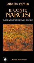 Il conte Narcisi e altri racconti che parlano di Sicilia di Alberto Patella edito da L'Autore Libri Firenze