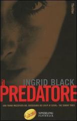 Il predatore di Ingrid Black edito da Sperling & Kupfer