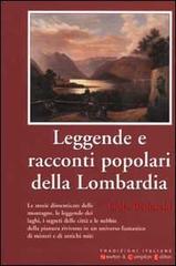 Leggende e racconti popolari della Lombardia di Lidia Beduschi edito da Newton Compton